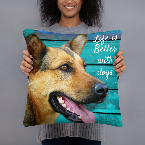 Life is Better with Dogs Pillow