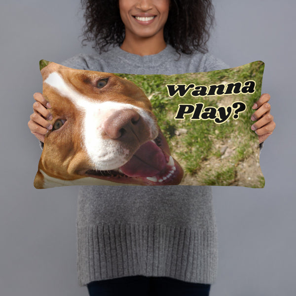 Wanna Play Pit Terrier Pillow
